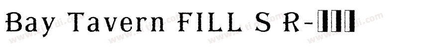 Bay Tavern FILL S R字体转换
